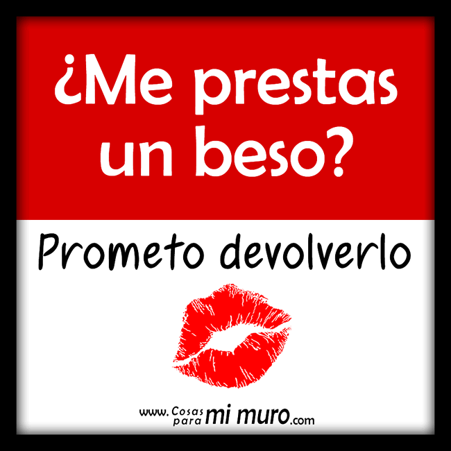 ¿me prestas un beso?