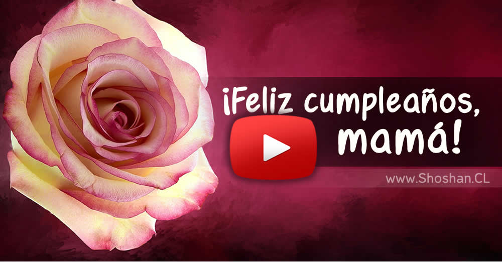 Feliz cumpleaños, mamá