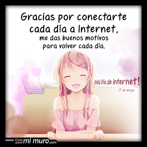 Gracias por conectarte cada día a Internet