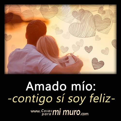 Imagen para mi hombre amado que me hace feliz