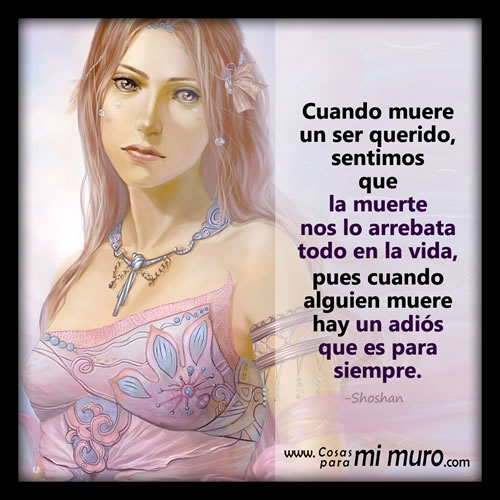 Cuando alguien muere es un adiós para siempre