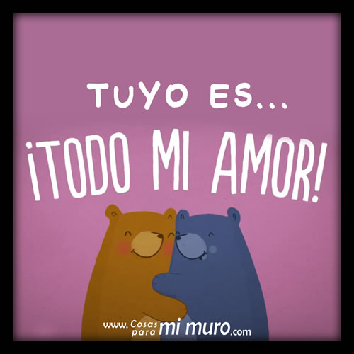 Tuyo es todo mi amor